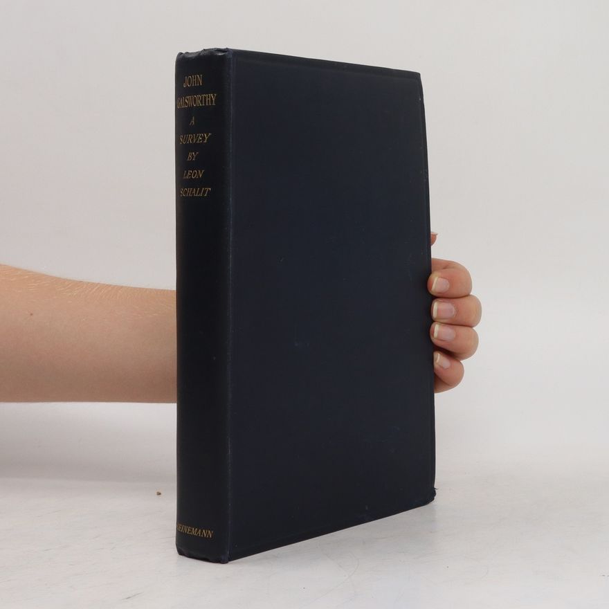 Leon Schalit John Galsworthy. A Survey