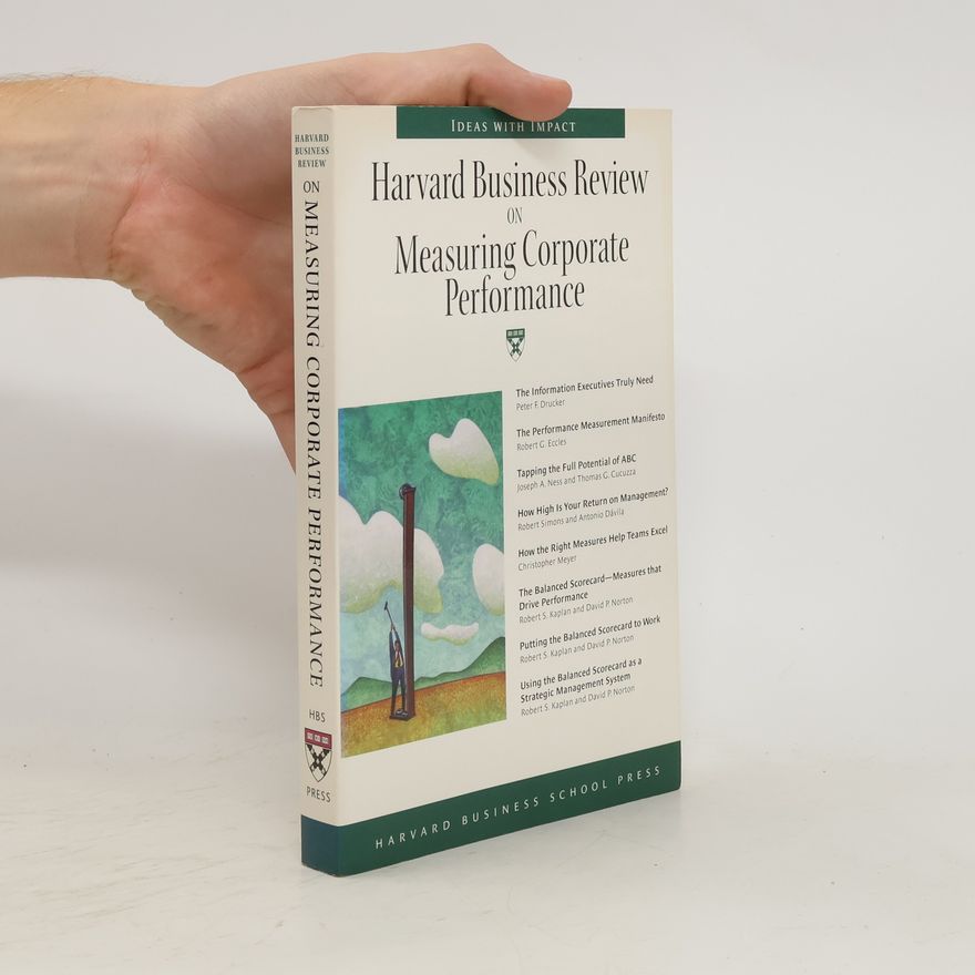 Collectif d'auteurs Harvard Business Review on Measuring Corporate Performance