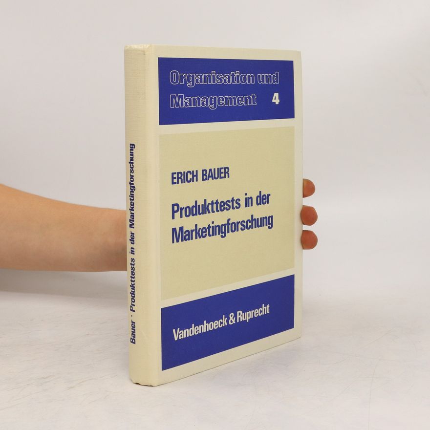 Erich Bauer Produkttests in der Marketingforschung 4