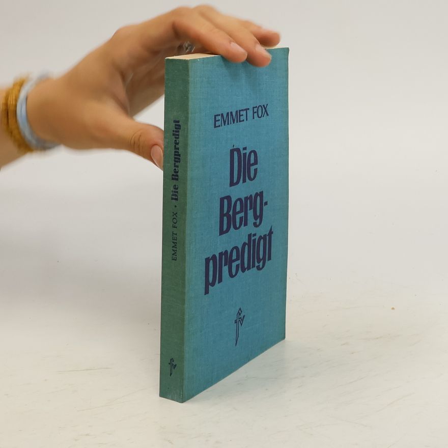 Emmet Fox Die Bergpredigt