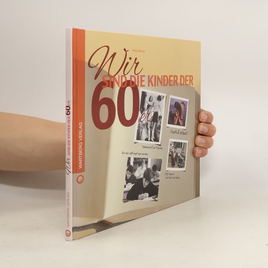 Petra Mende Wir sind die Kinder der 60er