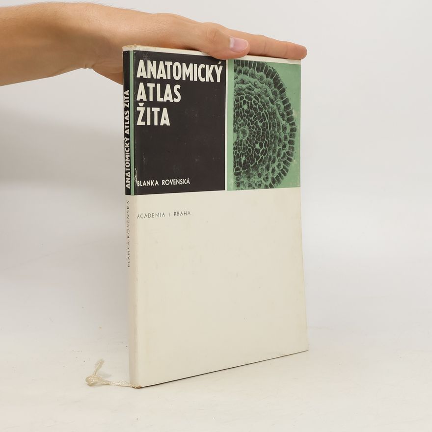 Blanka Rovenská Anatomický atlas žita