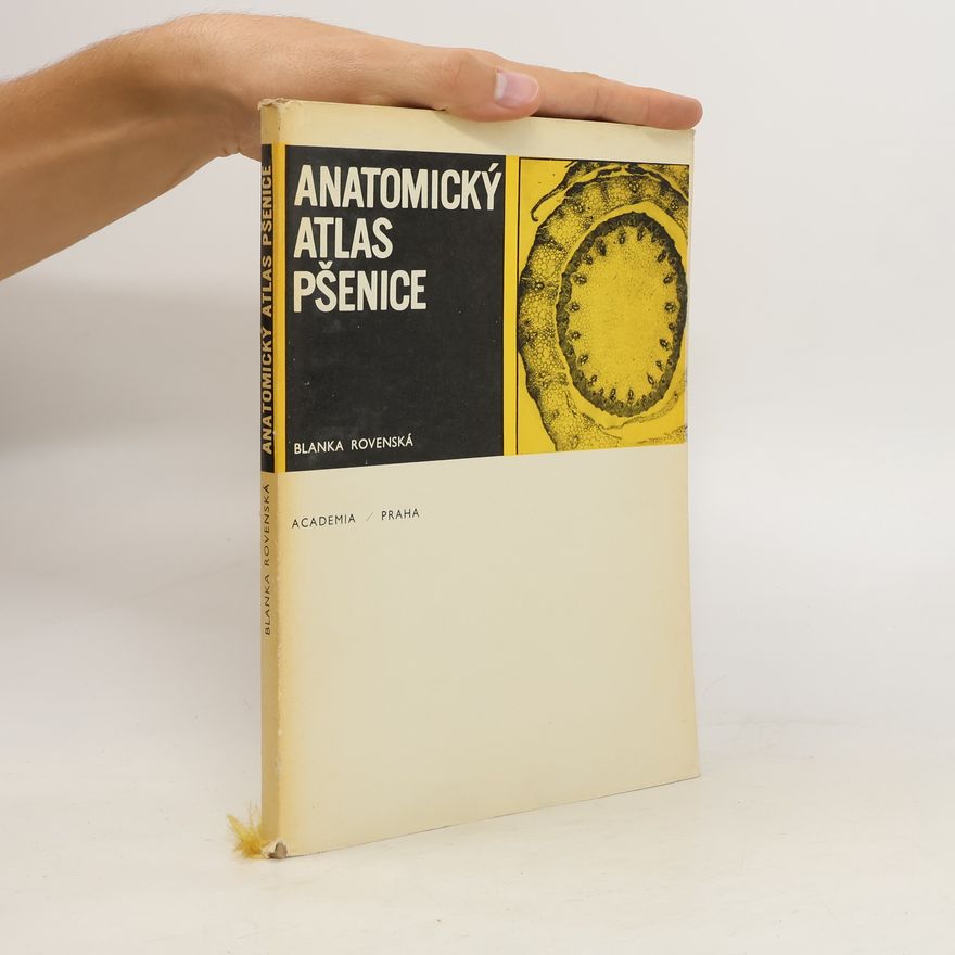 Blanka Rovenská Anatomický atlas pšenice