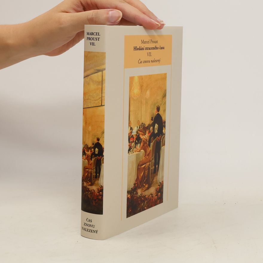 Marcel Proust Hledání ztraceného času VII. - Čas znovu nalezený