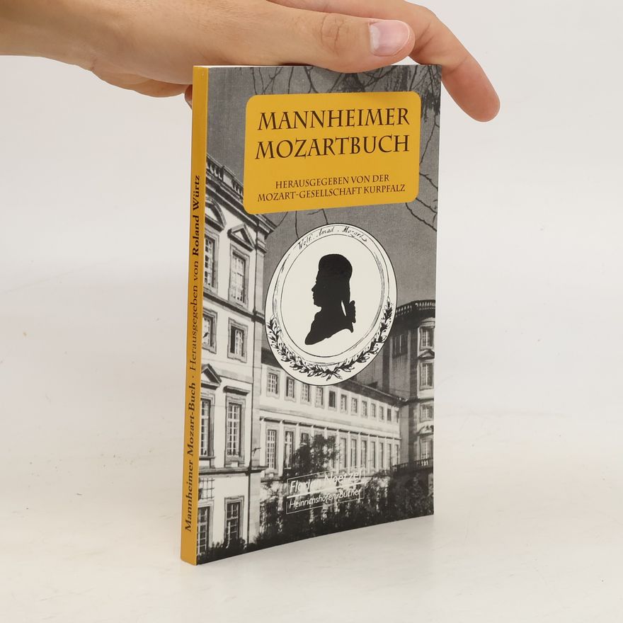 Roland Würtz Das Mannheimer Mozart-Buch