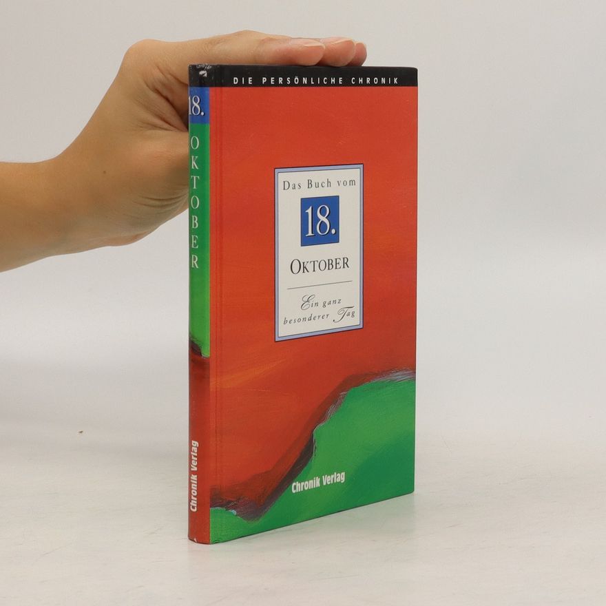 Autorenkollektiv Das Buch vom 18. Oktober. Ein ganz besonderer Tag