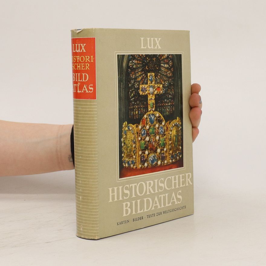 Various authors Lux Historischer Bildatlas