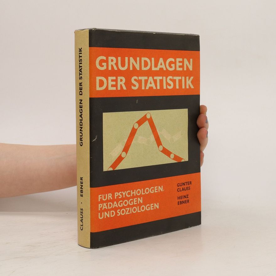 Günter Clauß Grundlagen der Statistik für Psychologen, Pädagogen und Soziologen