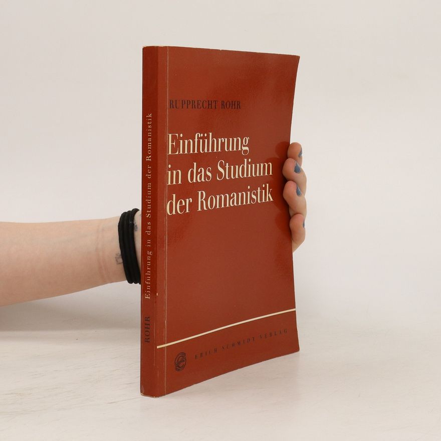 Rupprecht Rohr Einführung in das Studium der Romanistik