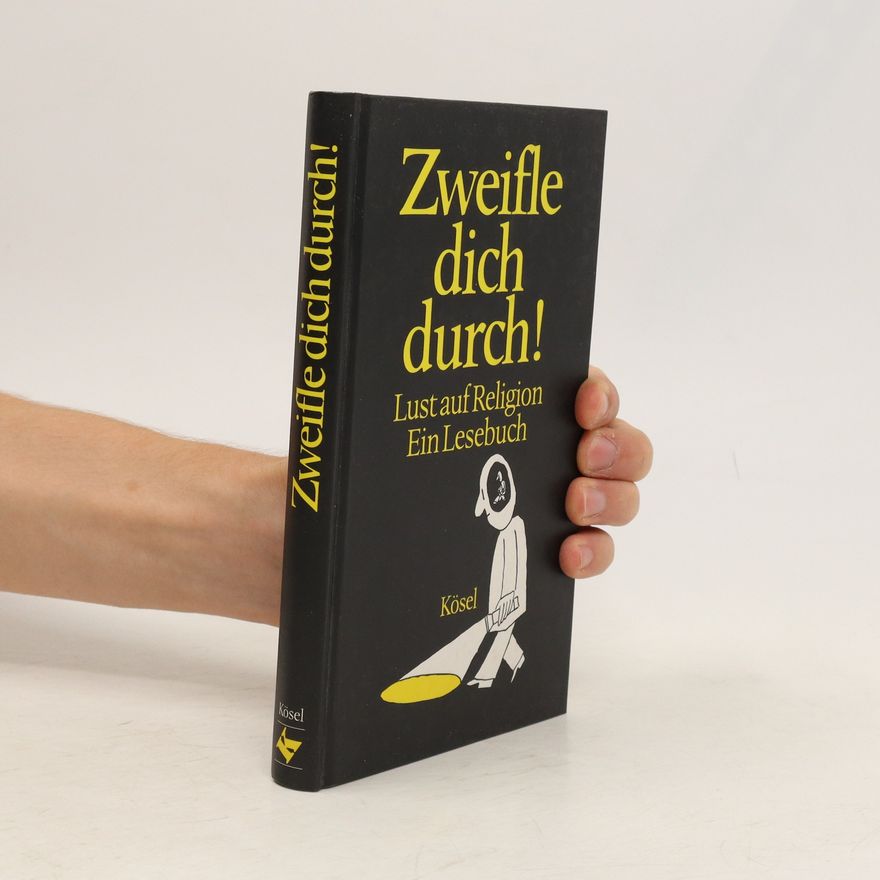 Georg Schwikart Zweifle dich durch!