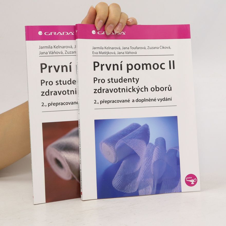 Jarmila Kelnarová První pomoc I a II. Pro studenty zdravotnických oborů