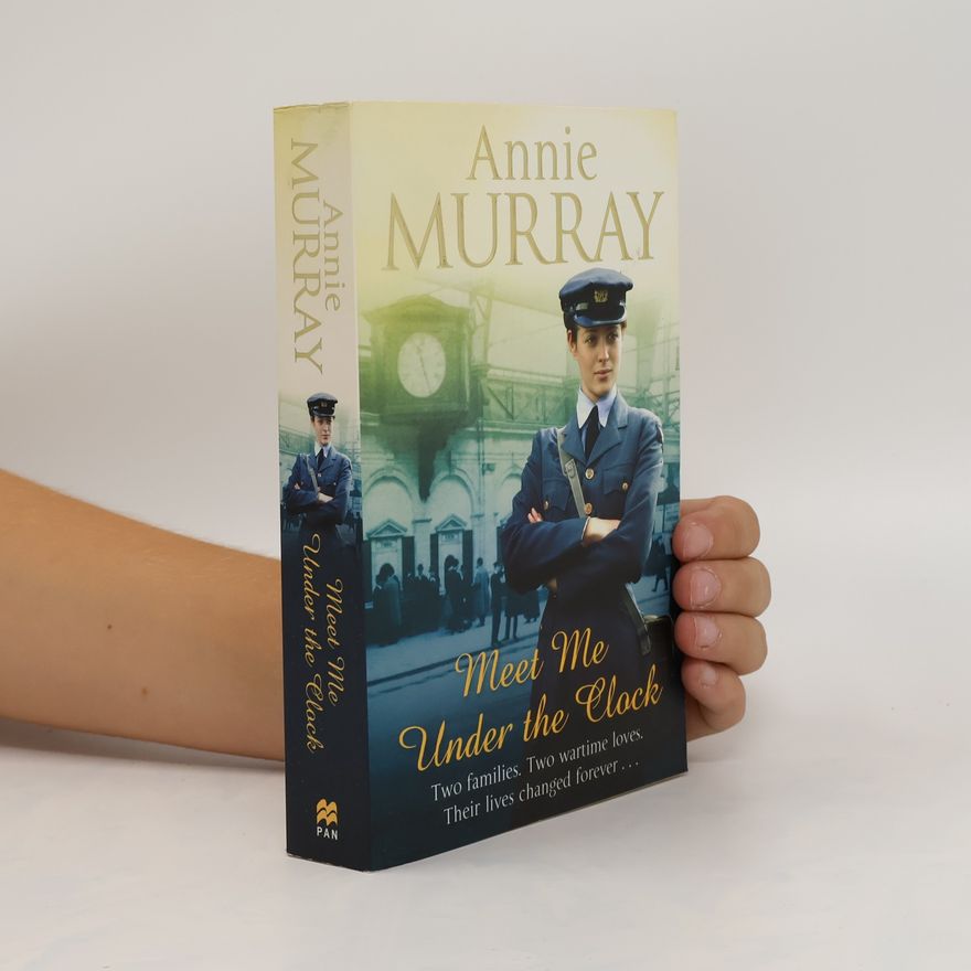 Annie Murray Meet Me Under the Clock