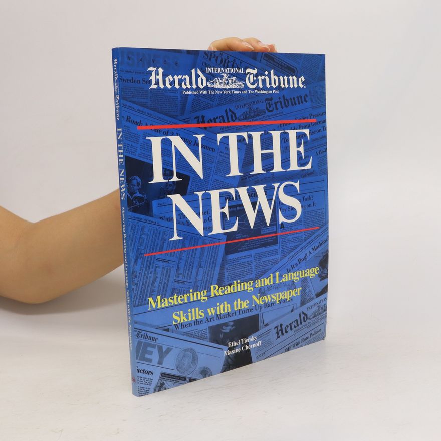 Maxine Chernoff In the news : [mastering reading and language skills with the newspaper]