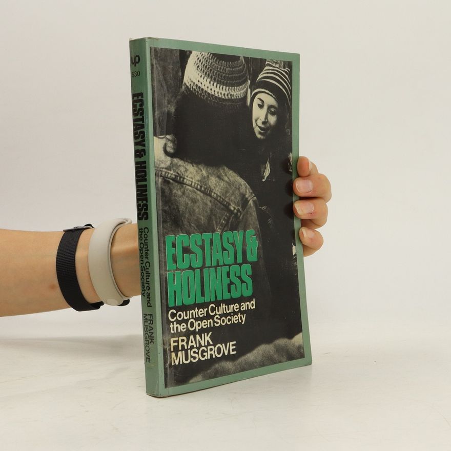 Frank Musgrove Ecstasy and Holiness