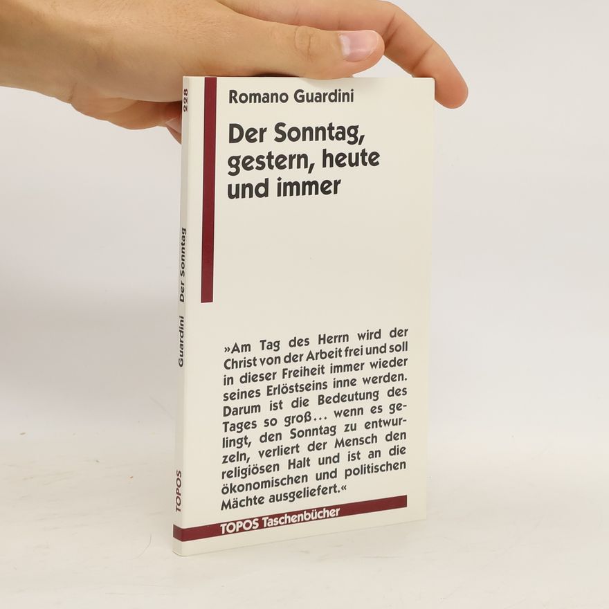 Romano Guardini Der Sonntag, gestern, heute und immer