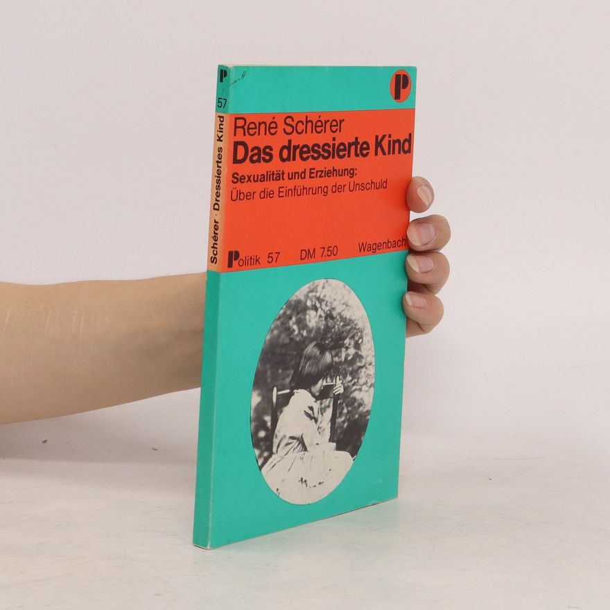 René Schérer Das dressierte Kind