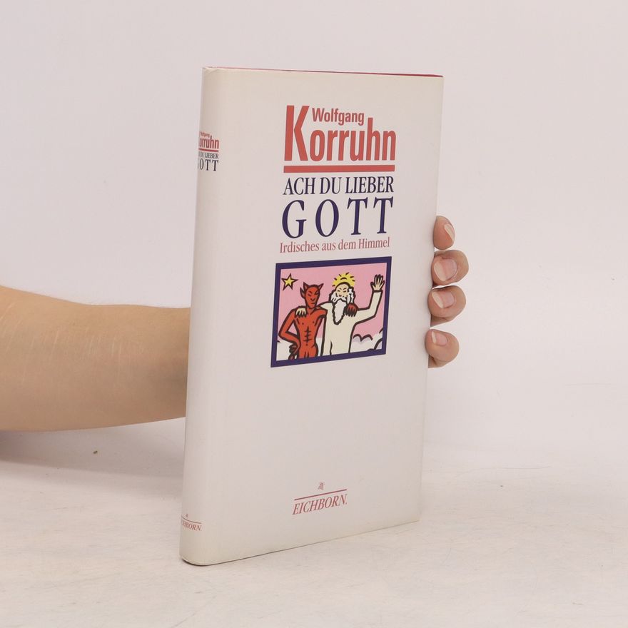 Wolfgang Korruhn Ach du lieber Gott