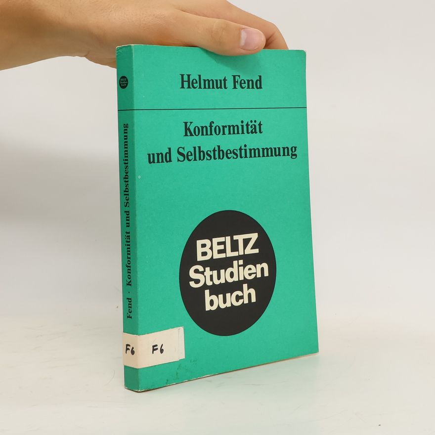 Helmut Fend Konformität und Selbstbestimmung