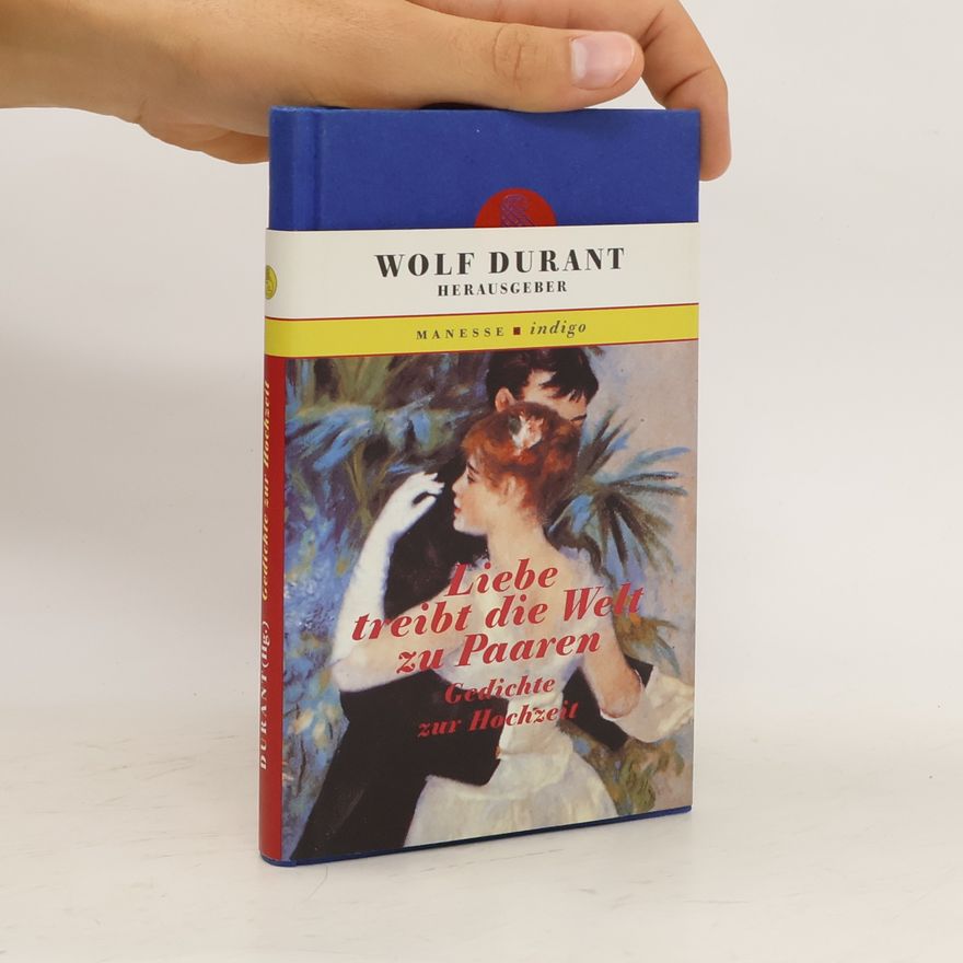 Wolf Durant Liebe treibt die Welt zu Paaren