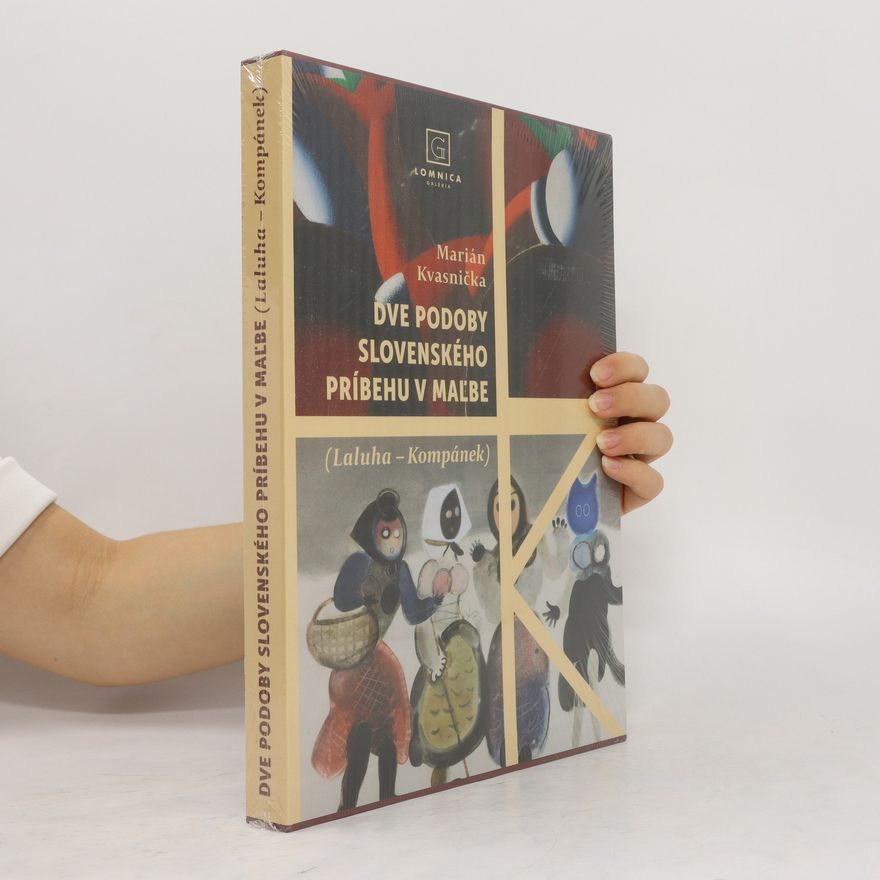 Marián Kvasnička Dve podoby slovenského príbehu v maľbe