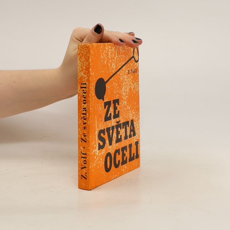 Zdeněk Volf Ze světa oceli