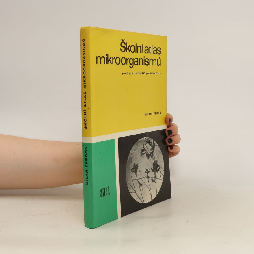 Milan Tvrdoň Škoní atlas mikroorganismů