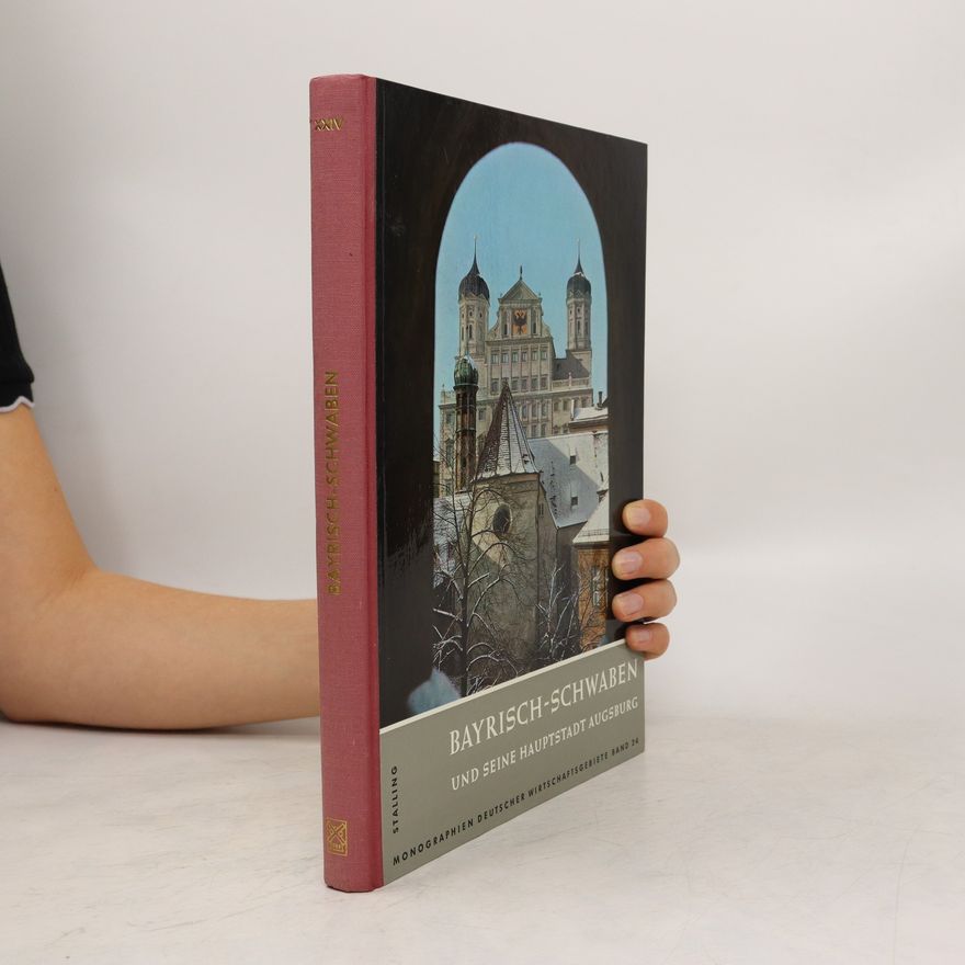 Autorenkollektiv Bayrisch-Schwaben und seine hauptstadt AUgsburg