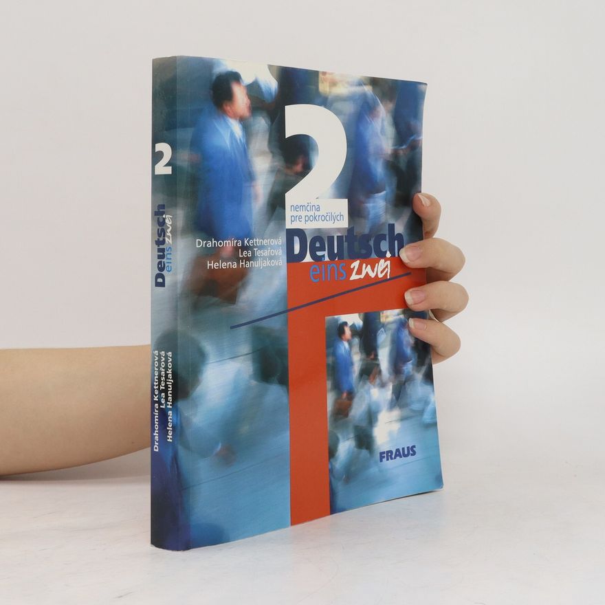Helena Hanuljaková Deutsch eins, zwei. 2, Nemčina pre pokročilých