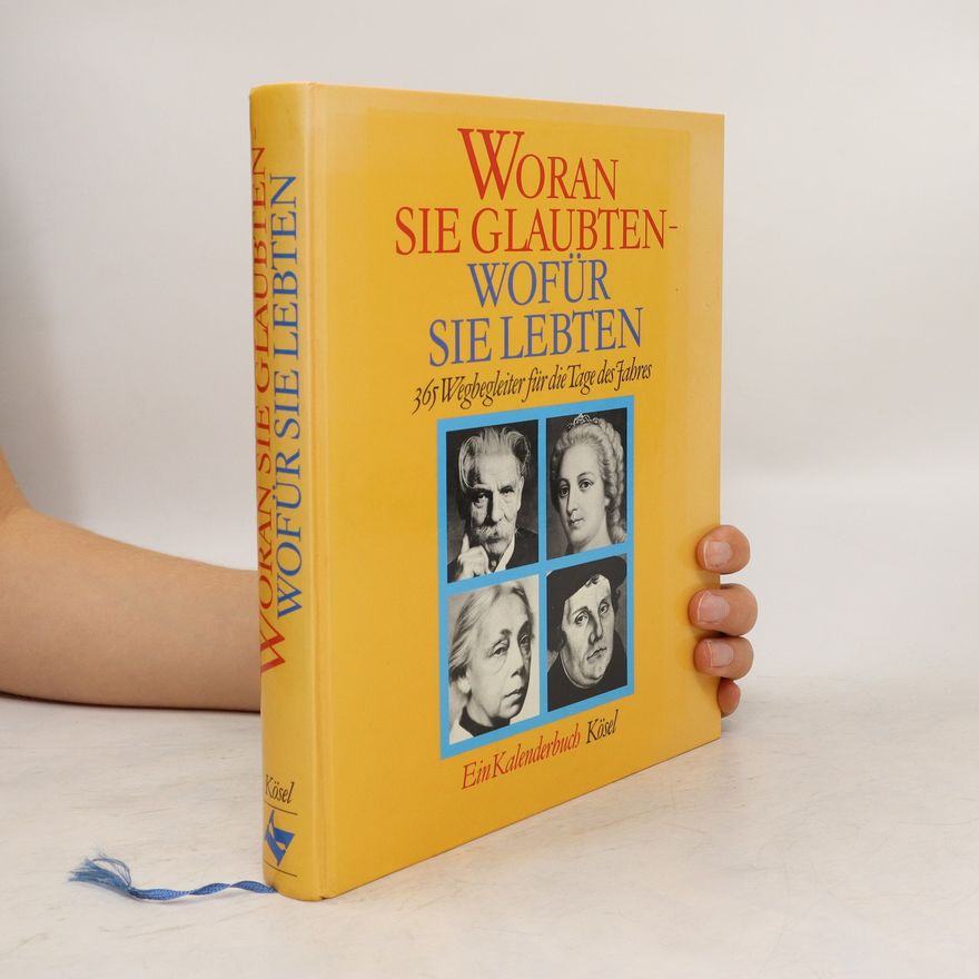 Rudolf Englert Woran sie Glaubten - Wofür sie Lebten