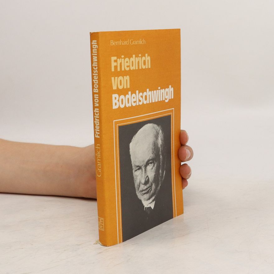 Bernhard Gramlich Friedrich von Bodelschwingh