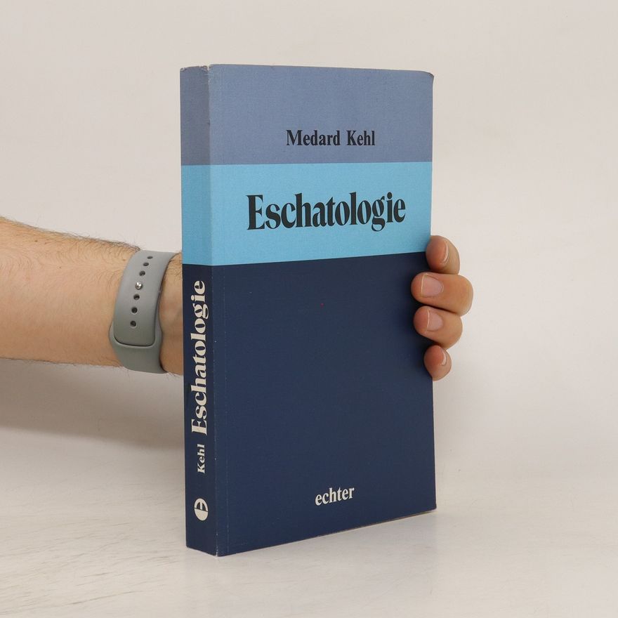 Medard Kehl Eschatologie
