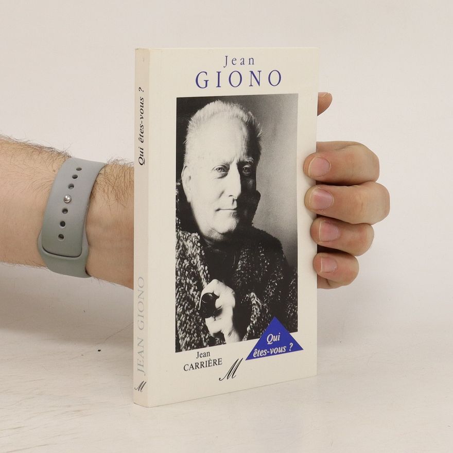 Jean Carrière Jean Giono qui etes-vous?