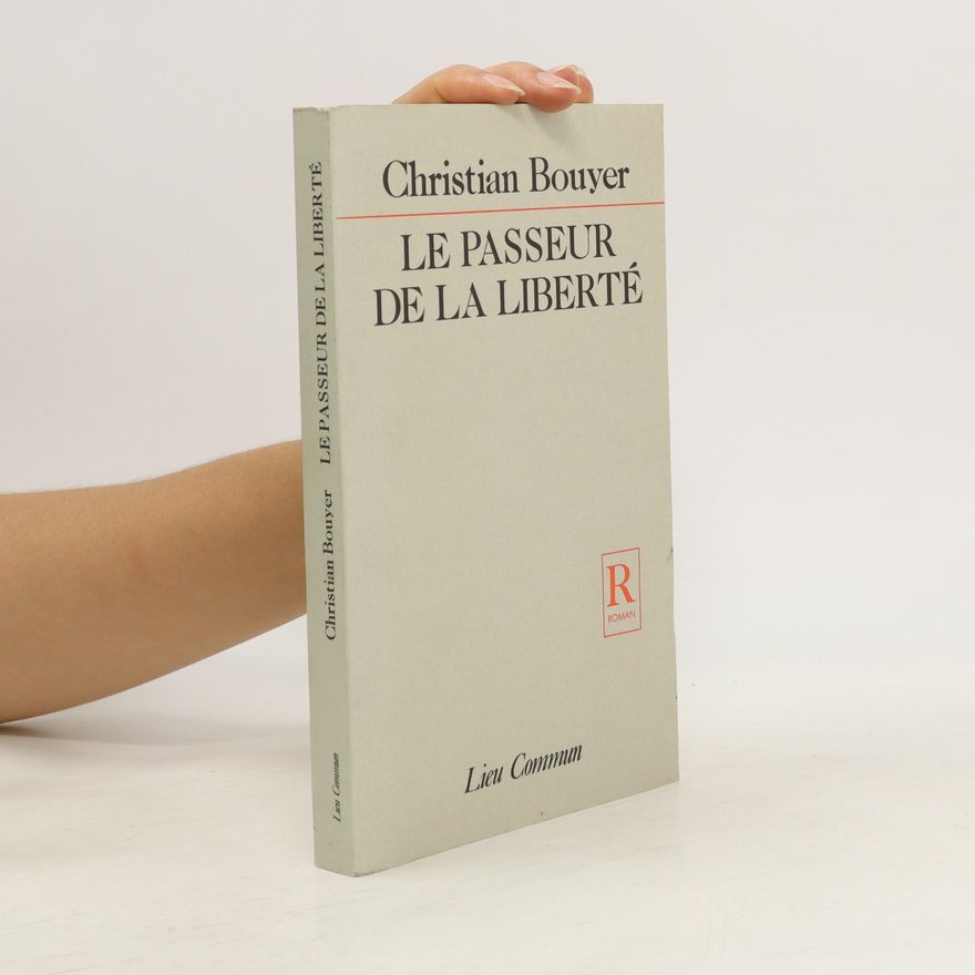 Christian Bouyer Le passeur de la liberté