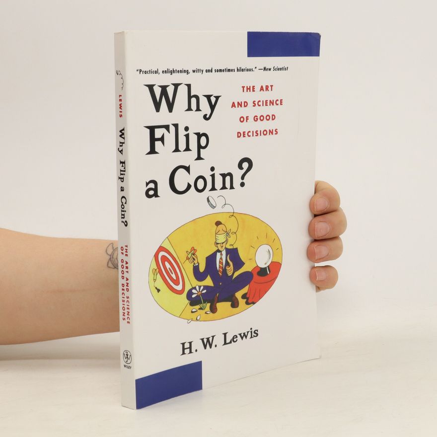 H. W. Lewis Why Flip a Coin?
