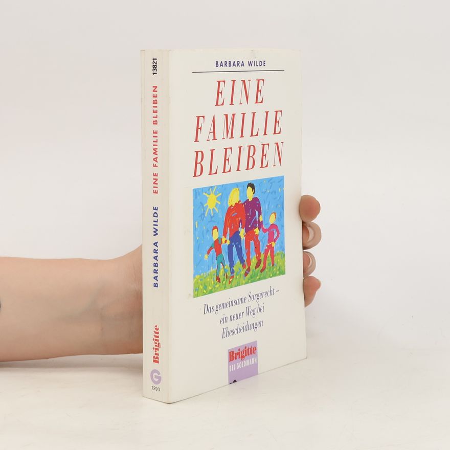 Barbara Wilde Eine Familie bleiben
