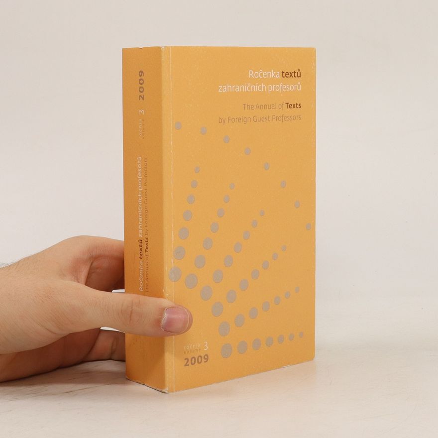 Autorenkollektiv The Annual of Texts by Foreign Guest Professors. Ročenka Textů zahraničníh profesorů. Volume 3