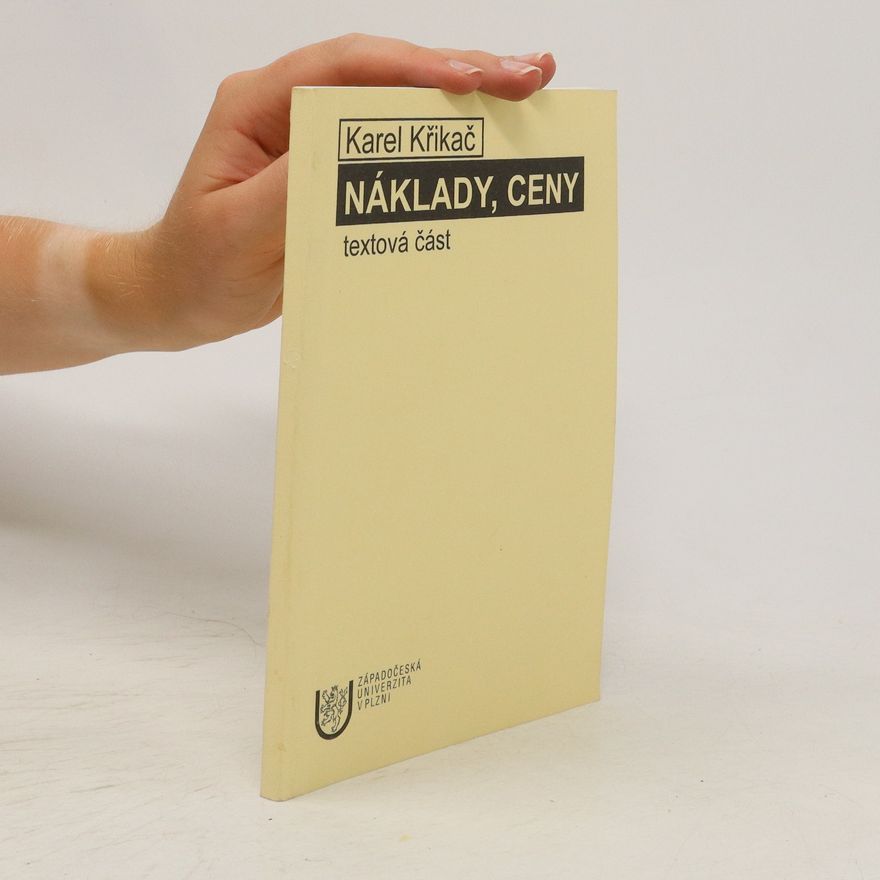 Karel Křikač Náklady, ceny