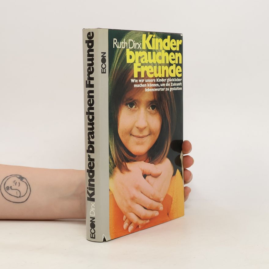 Ruth Dirx Kinder brauchen Freunde