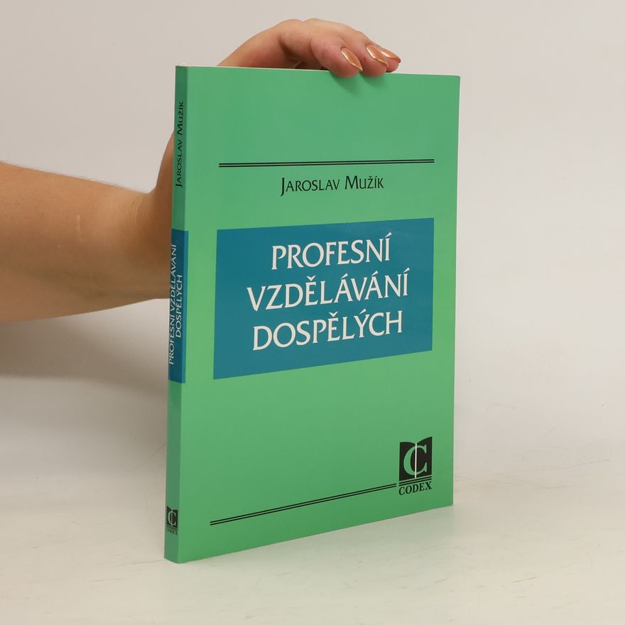 Jaroslav Mužík Profesní vzdělávání dospělých