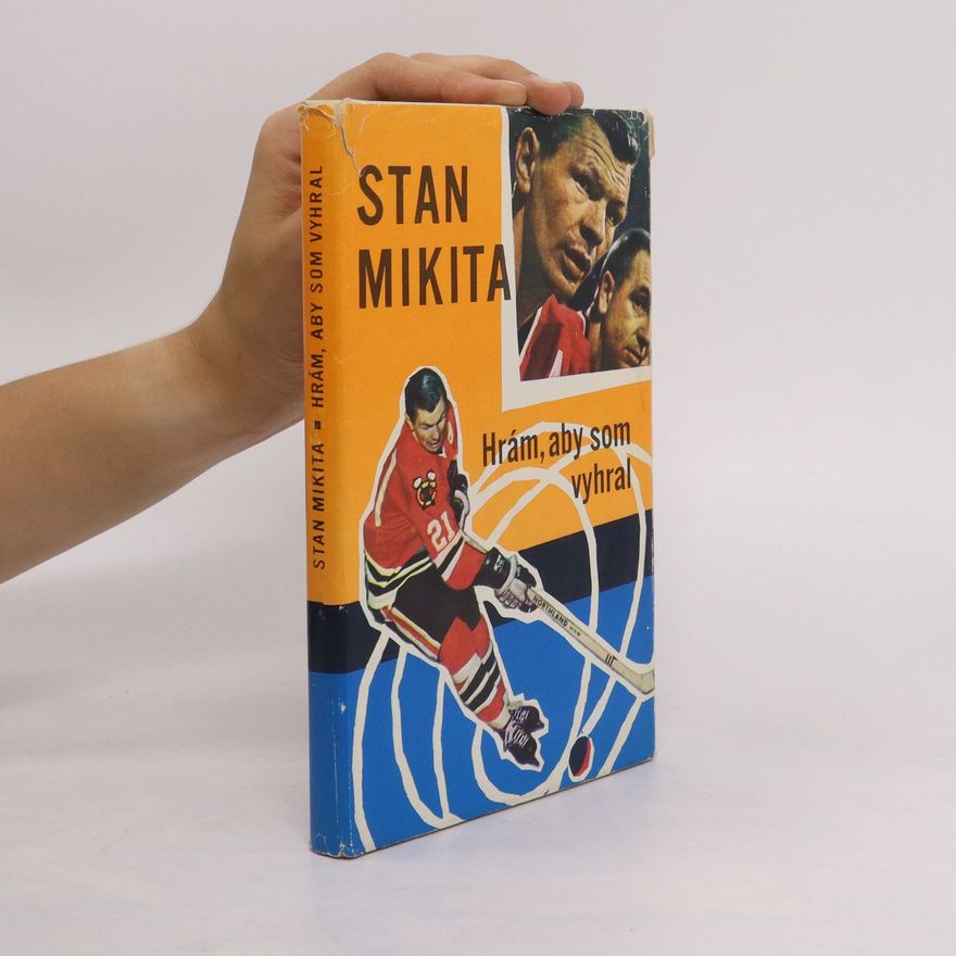 Stan Mikita Hrám, aby som vyhral