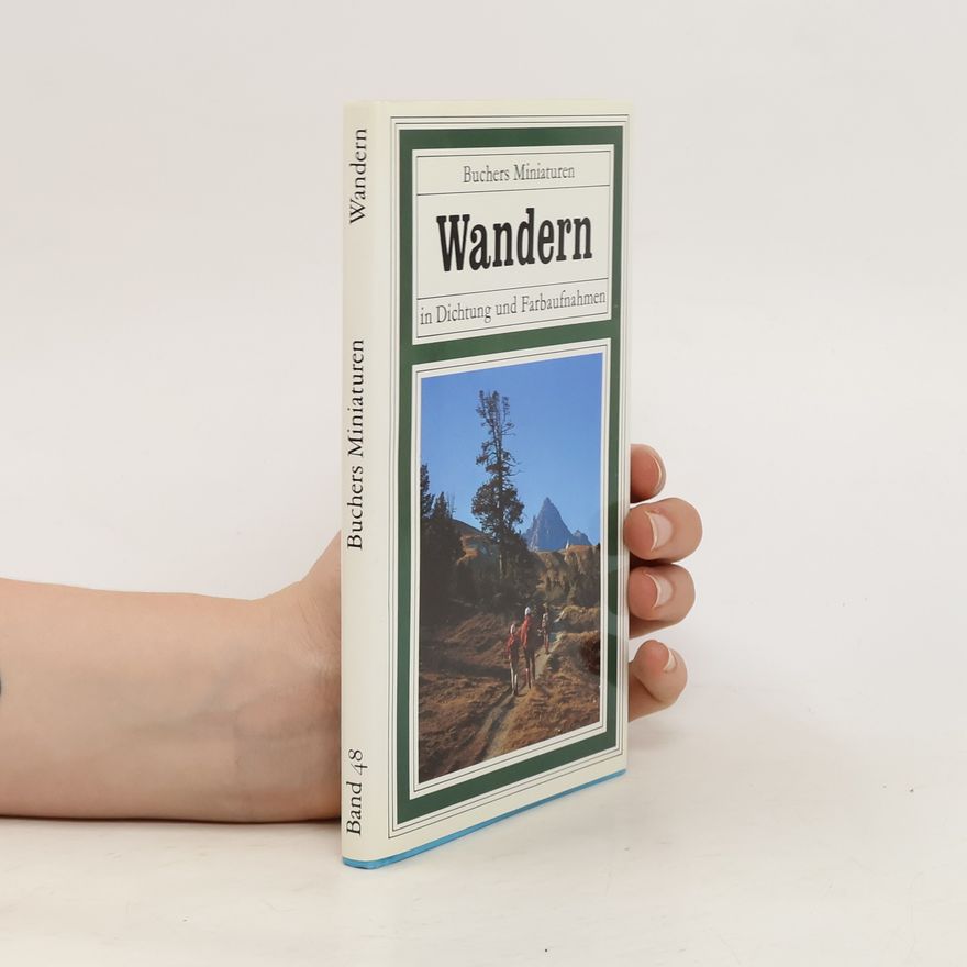 Xaver Schnieper Wandern. In Dichtung und Farbaufnahmen