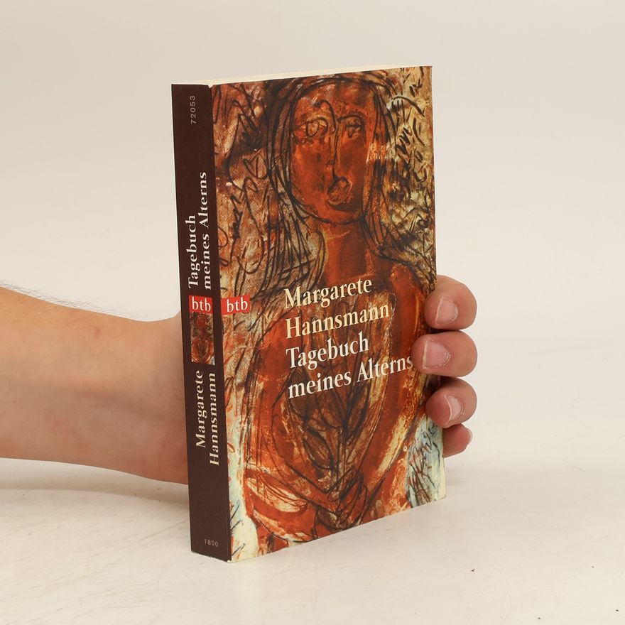 Margarete Hannsmann Tagebuch meines Alterns