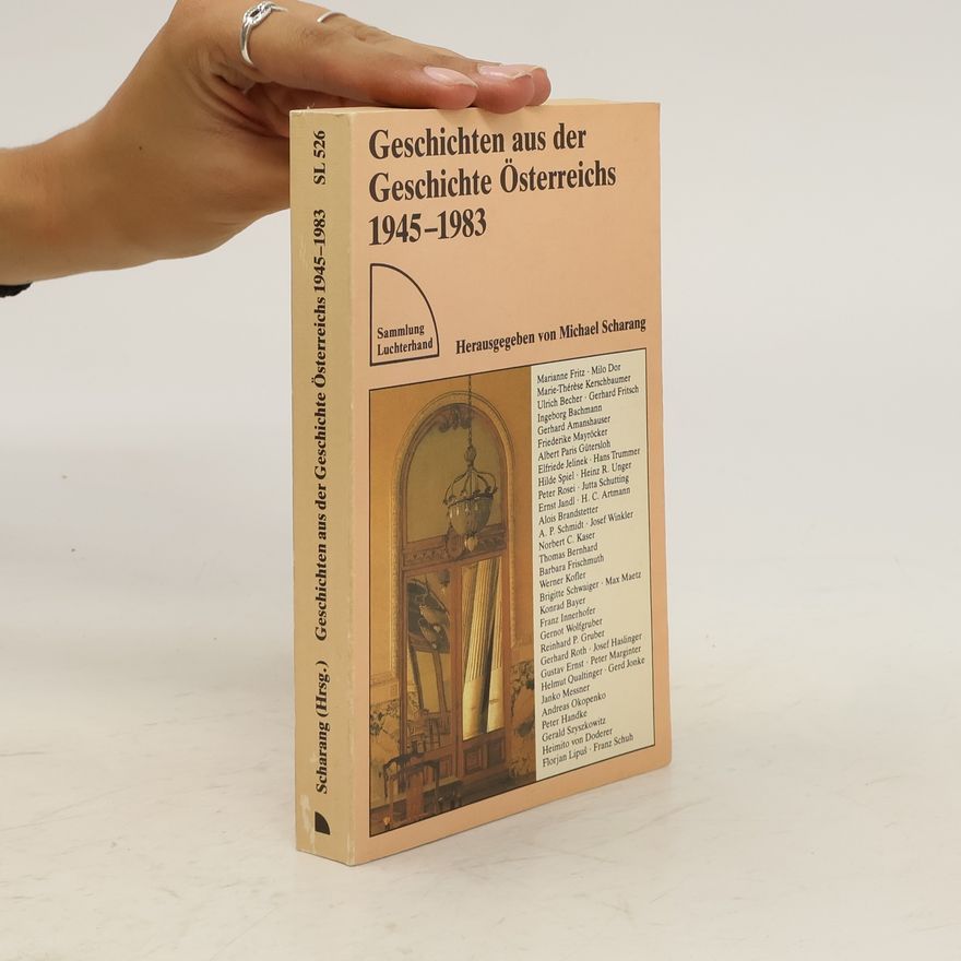 Michael Scharang Geschichten aus der Geschichte Österreichs 1945-1983