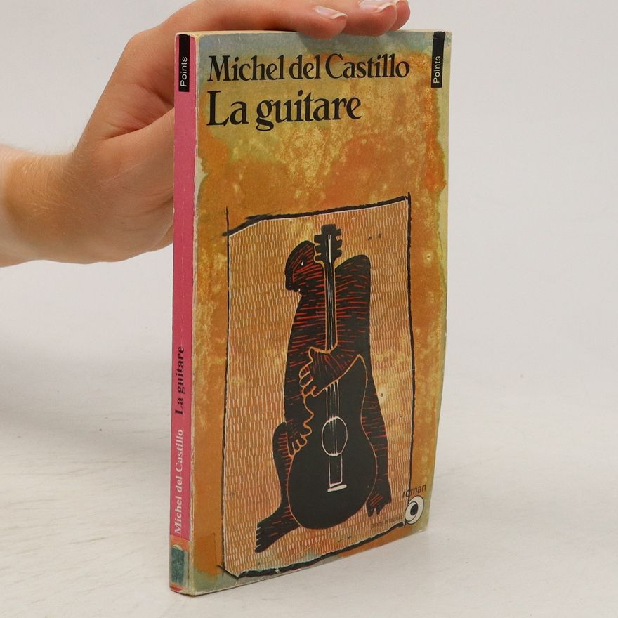 Michel del Castillo La guitare