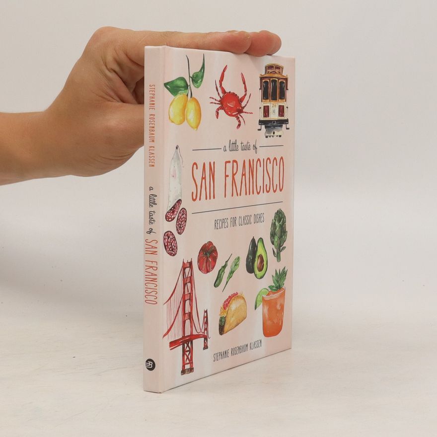 Stephanie Rosenbaum A Little Taste Of San Francisco