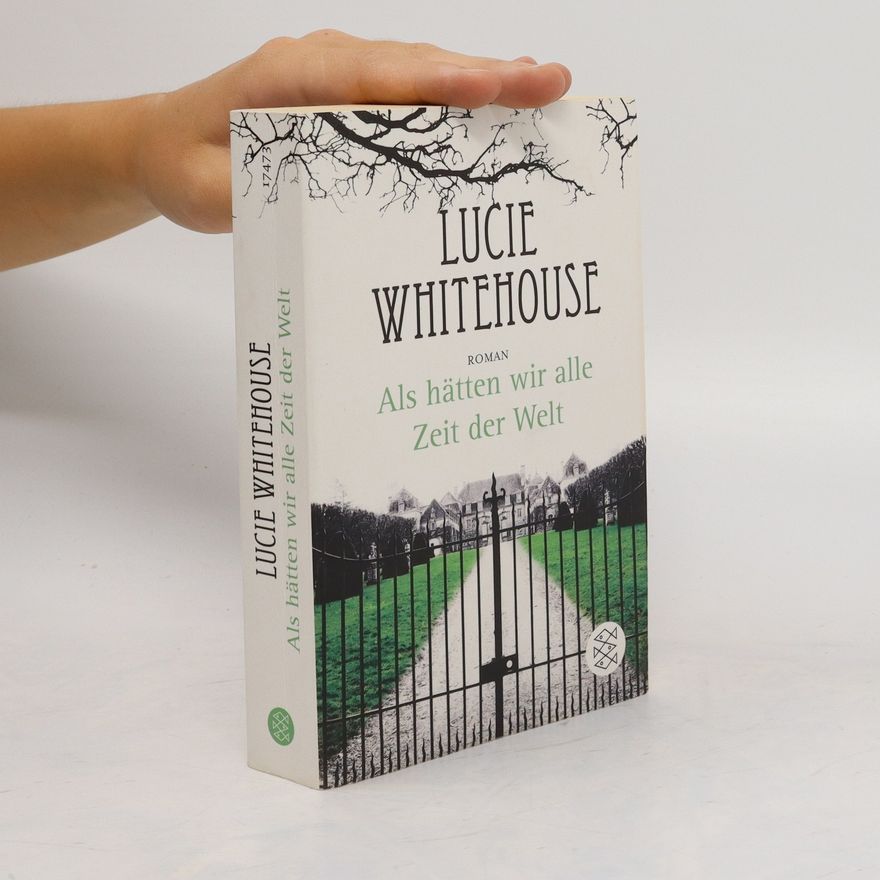 Lucie Whitehouse Als hätten wir alle Zeit der Welt