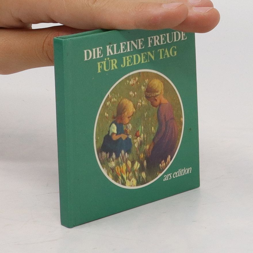 Various authors Die kleine Freude für jeden Tag