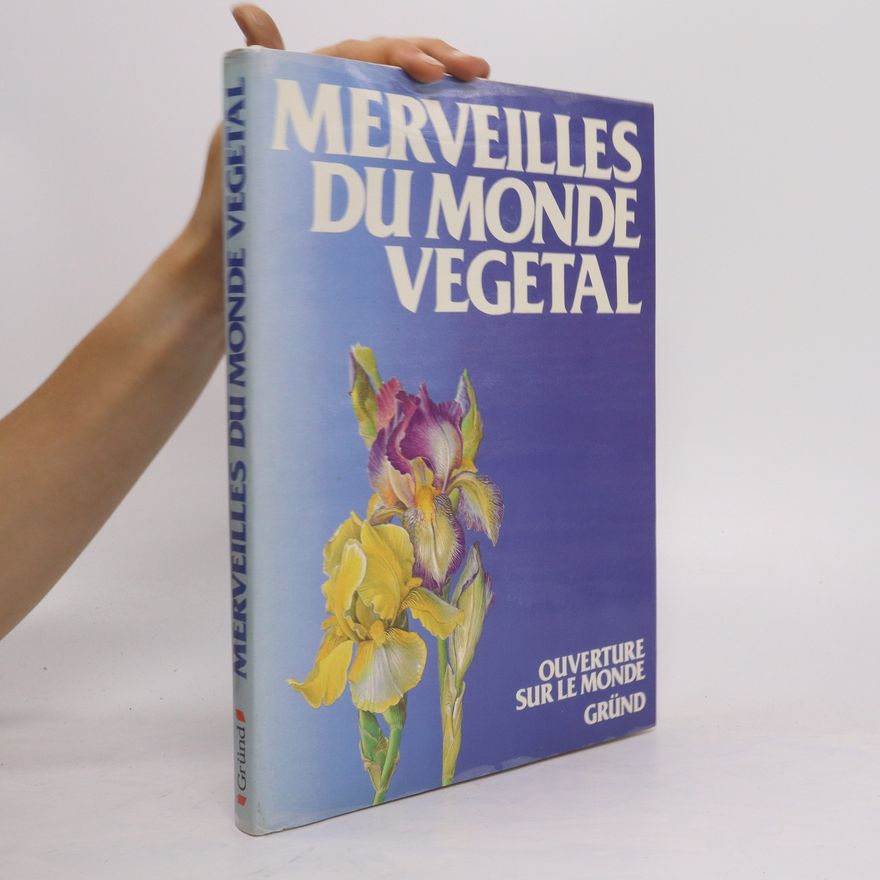 Collectif d'auteurs Merveilles du monde végétal