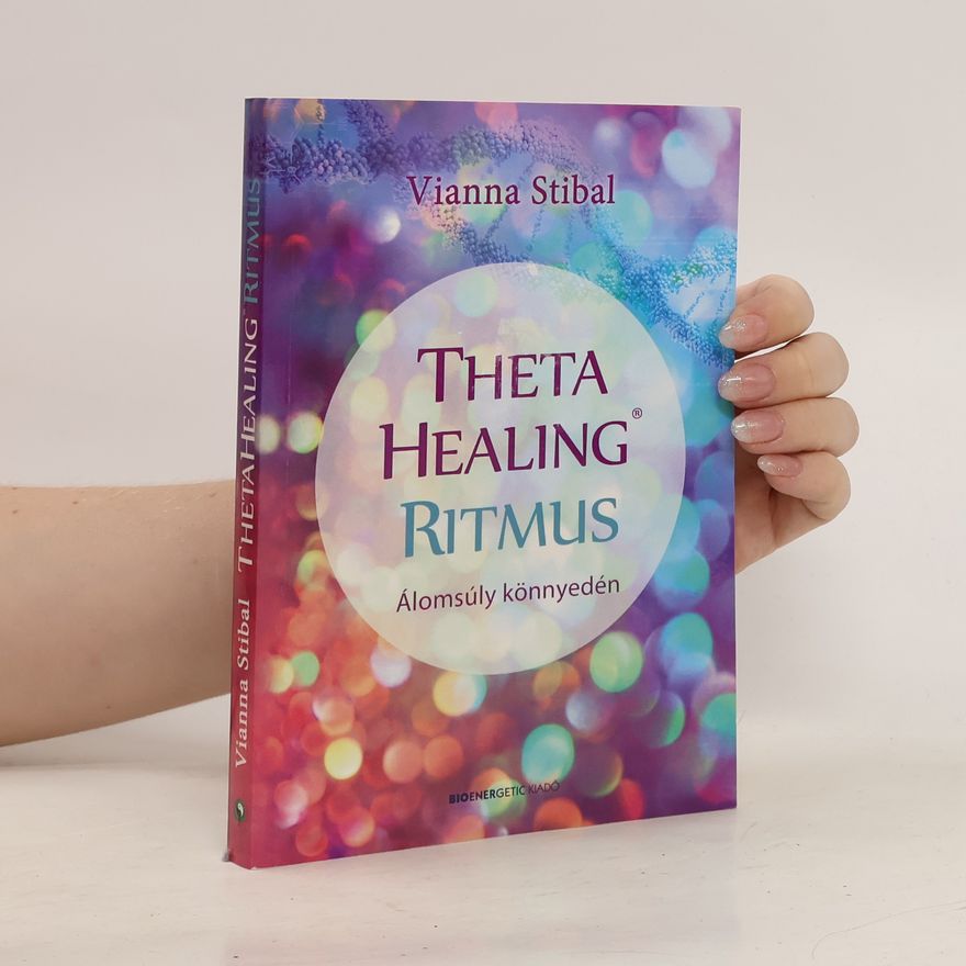 Vianna Stibal Theta Healing Ritmus. Álomsúly könnyedén