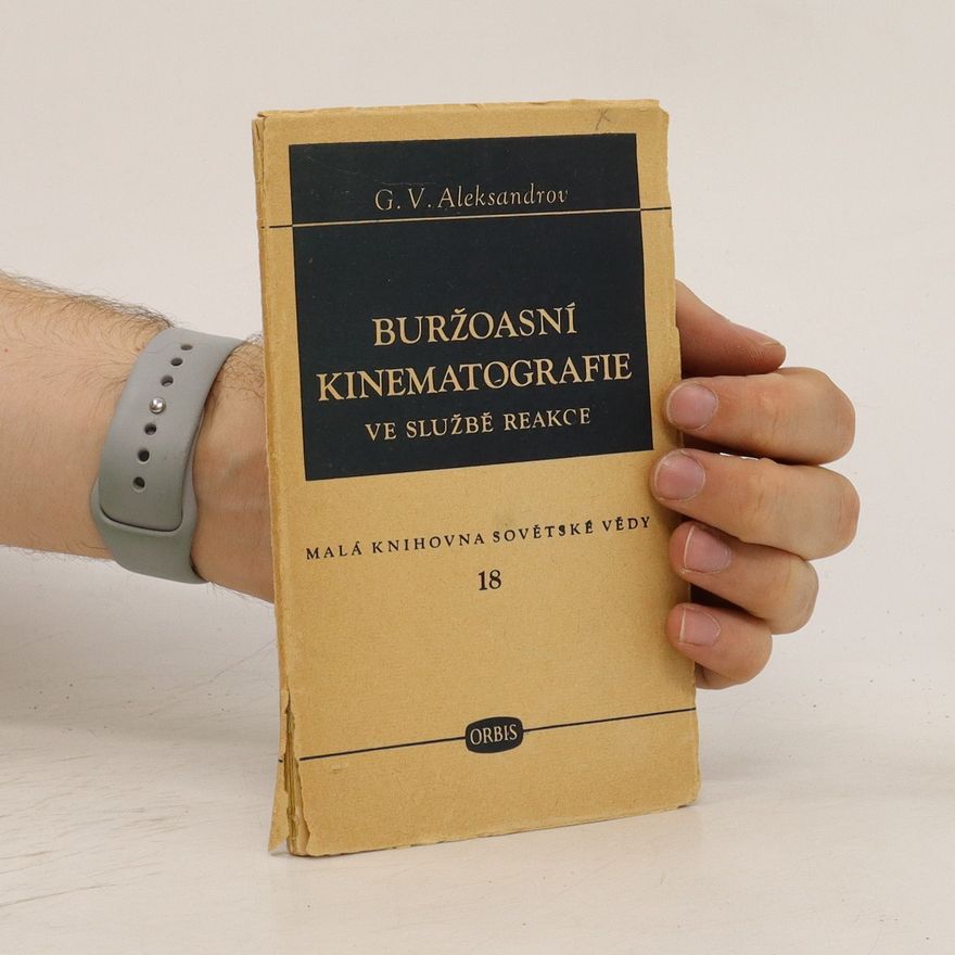 G. V. Aleksandrov Buržoasní kinematografie ve službě reakce